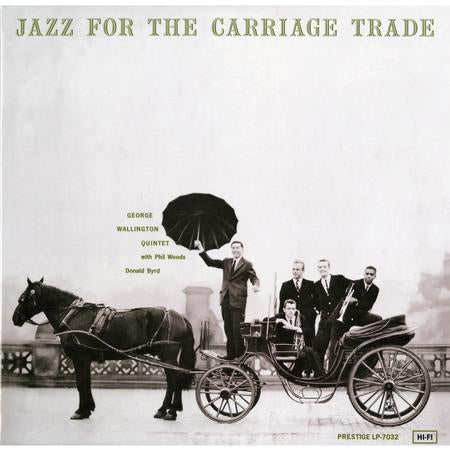 George Wallington Quintet - Jazz For The Carriage Trade  (Mono - Analogue Productions)