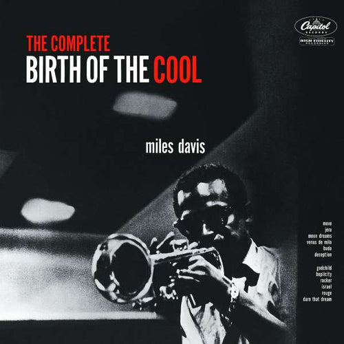 Miles Davis: The Complete Birth Of The Cool (Remastered - Limited Edition)