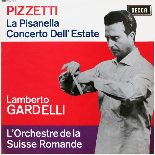 Pizzetti, Lamberto Gardelli, L'Orchestre De La Suisse Romande ‎– La Pisanella / Concerto Dell' Estate - Decca Wideband